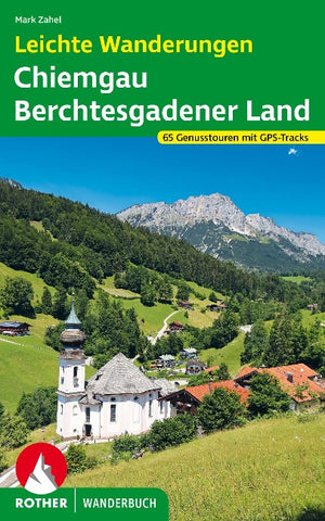 ROTHER Wanderbuch Leichte Wanderungen Chiemgau – Berchtesgadener Land