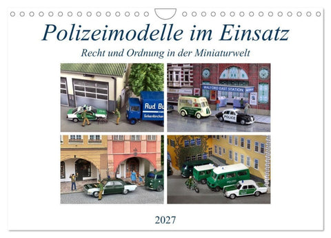 Polizeimodelle im Einsatz (Wandkalender 2027 DIN A4 quer), CALVENDO Monatskalender