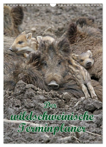 Der wildschweinische Terminplaner (Wandkalender 2027 DIN A3 hoch), CALVENDO Monatskalender