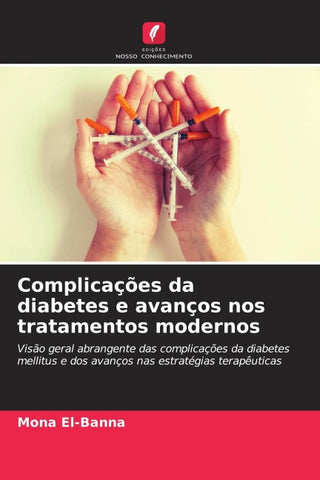 Complicações da diabetes e avanços nos tratamentos modernos