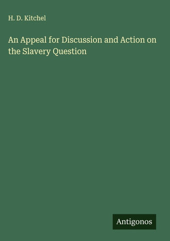 An Appeal for Discussion and Action on the Slavery Question