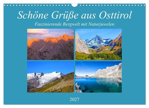 Schöne Grüße aus Osttirol (Wandkalender 2027 DIN A3 quer), CALVENDO Monatskalender
