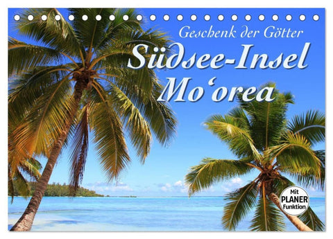 Südsee-Insel Mo'orea (Tischkalender 2026 DIN A5 quer), CALVENDO Monatskalender