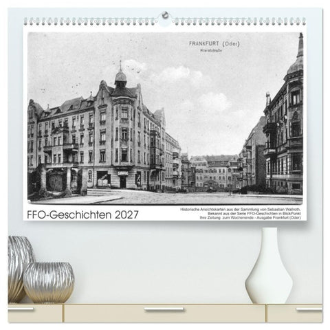 FFO-Geschichten. Historische Ansichtskarten aus Frankfurt (Oder) (hochwertiger Premium Wandkalender 2027 DIN A2 quer), Kunstdruck in Hochglanz