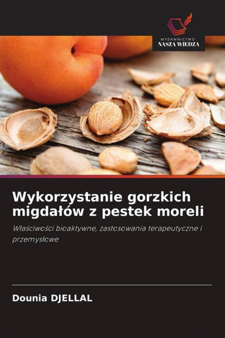 Wykorzystanie gorzkich migda¿ów z pestek moreli