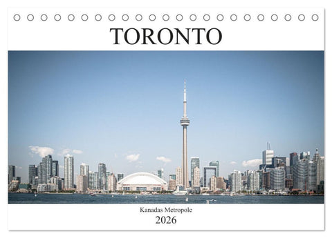 Toronto - Kanadas Metropole (Tischkalender 2026 DIN A5 quer), CALVENDO Monatskalender