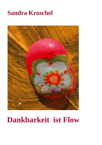Dankbarkeit ist Flow