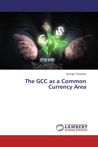 The GCC as a Common Currency Area