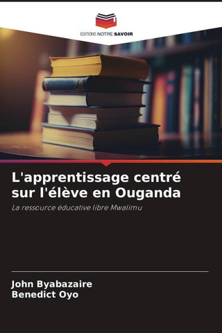 L'apprentissage centré sur l'élève en Ouganda