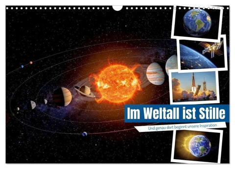 Im Weltall ist Stille (Wandkalender 2027 DIN A3 quer), CALVENDO Monatskalender
