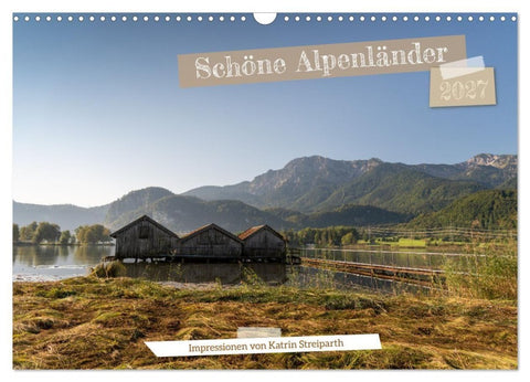 Schöne Alpenländer (Wandkalender 2027 DIN A3 quer), CALVENDO Monatskalender