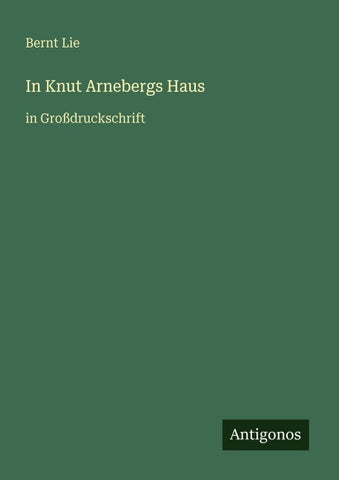 In Knut Arnebergs Haus
