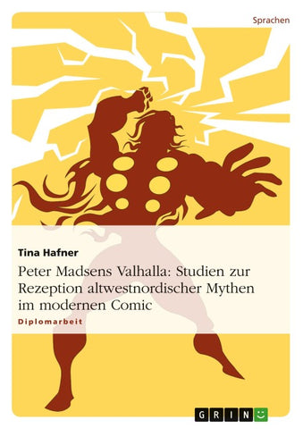 Peter Madsens Valhalla: Studien zur Rezeption altwestnordischer Mythen im modernen Comic