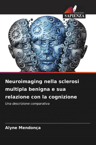 Neuroimaging nella sclerosi multipla benigna e sua relazione con la cognizione
