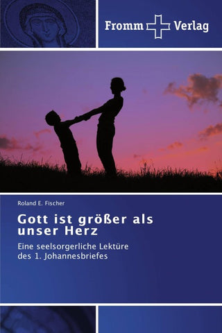 Gott ist größer als unser Herz