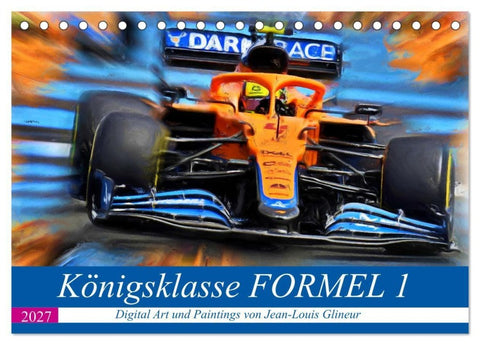 Königsklasse FORMEL 1 (Tischkalender 2027 DIN A5 quer), CALVENDO Monatskalender