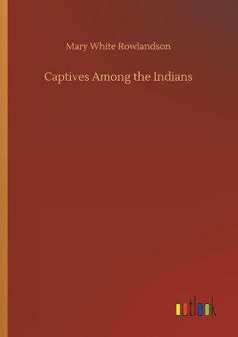 Captives Among the Indians