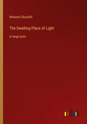 The Dwelling-Place of Light