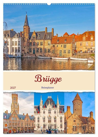 Brügge - Reiseplaner (Wandkalender 2027 DIN A2 hoch), CALVENDO Monatskalender