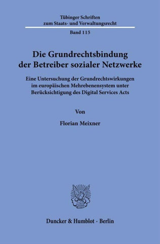 Die Grundrechtsbindung der Betreiber sozialer Netzwerke