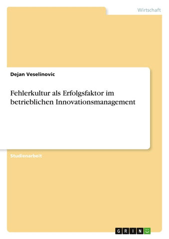 Fehlerkultur als Erfolgsfaktor im betrieblichen Innovationsmanagement