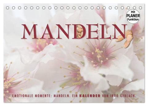 Emotionale Momente: Mandeln (Tischkalender 2026 DIN A5 quer), CALVENDO Monatskalender