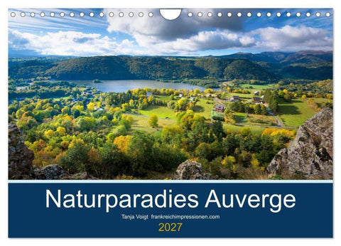 Naturparadies Auvergne (Wandkalender 2027 DIN A4 quer), CALVENDO Monatskalender
