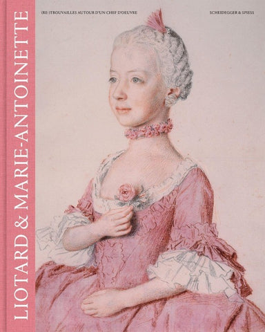 Liotard & Marie-Antoinette