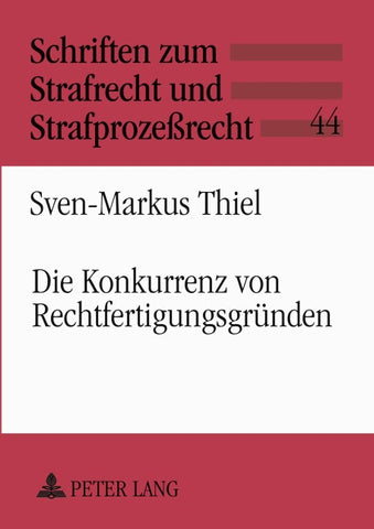 Die Konkurrenz von Rechtfertigungsgründen