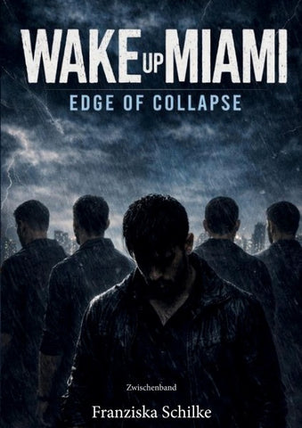 Wake Up Miami - Edge of Collapse