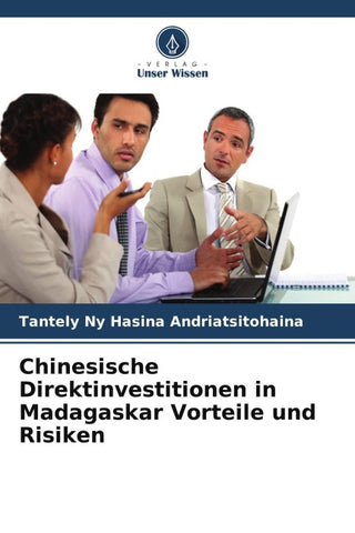 Chinesische Direktinvestitionen in Madagaskar Vorteile und Risiken