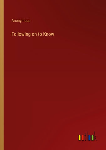 Following on to Know