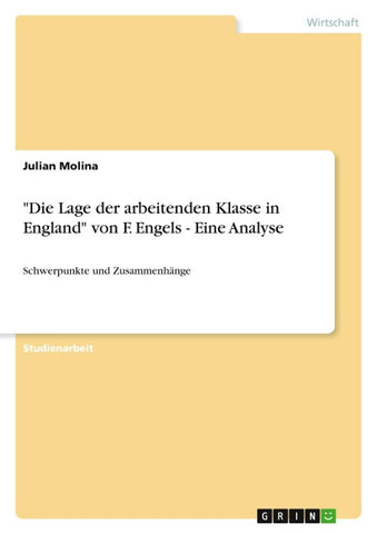 "Die Lage der arbeitenden Klasse in England" von F. Engels - Eine Analyse