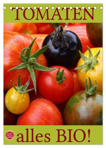 Tomaten - Alles BIO! (Tischkalender 2027 DIN A5 hoch), CALVENDO Monatskalender