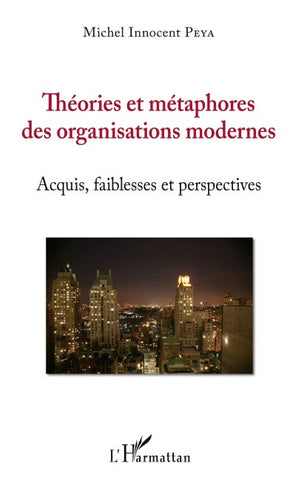 Théories et métaphores des organisations modernes