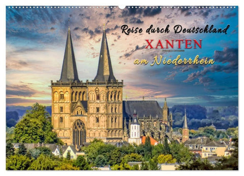 Reise durch Deutschland - Xanten am Niederrhein (Wandkalender 2027 DIN A2 quer), CALVENDO Monatskalender
