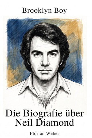 Die Biografie über Neil Diamond
