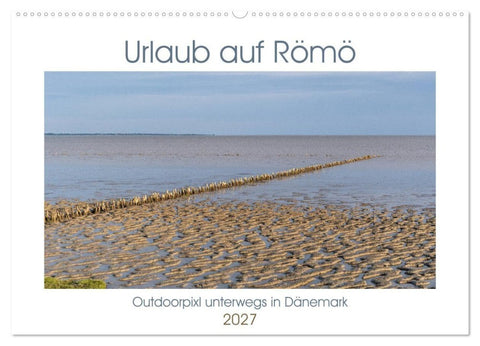 Urlaub auf Römö (Wandkalender 2027 DIN A2 quer), CALVENDO Monatskalender