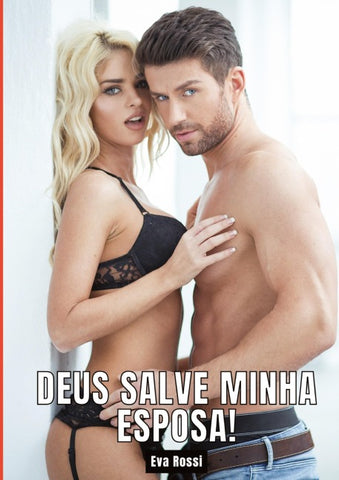 Deus salve minha esposa!
