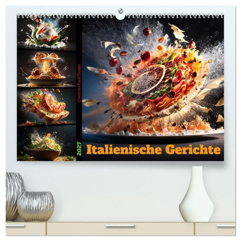 Italienische Gerichte (hochwertiger Premium Wandkalender 2027 DIN A2 quer), Kunstdruck in Hochglanz