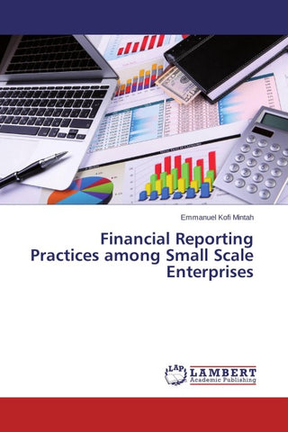 Financial Reporting Practices among Small Scale Enterprises