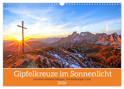 Gipfelkreuze im Sonnenlicht (Wandkalender 2026 DIN A3 quer), CALVENDO Monatskalender