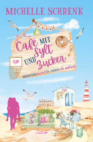 Café mit Sylt und Zucker: Meistens kommt es anders als geplant