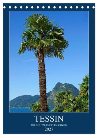 Tessin (Tischkalender 2027 DIN A5 hoch), CALVENDO Monatskalender