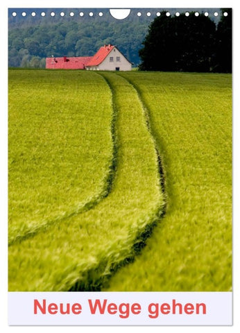 Neue Wege gehen (Wandkalender 2026 DIN A4 hoch), CALVENDO Monatskalender