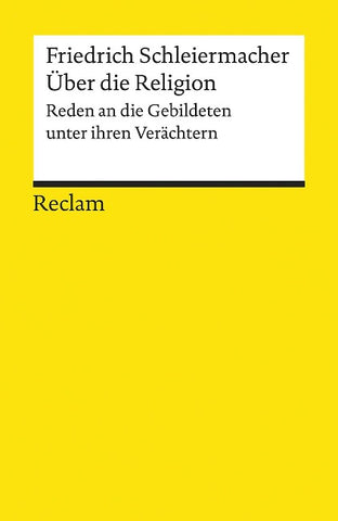Über die Religion. Reden an die Gebildeten unter ihren Verächtern