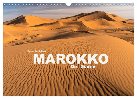 Marokko - Der Süden (Wandkalender 2027 DIN A3 quer), CALVENDO Monatskalender