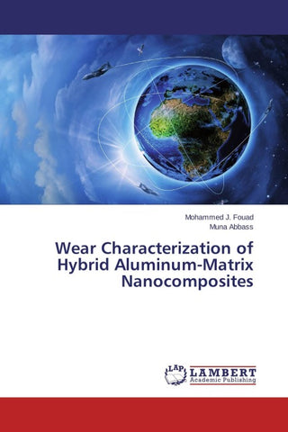 Wear Characterization of Hybrid Aluminum-Matrix Nanocomposites