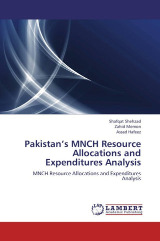 Pakistan's MNCH Resource Allocations and Expenditures Analysis