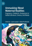 Unmasking (New) Maternal Realities